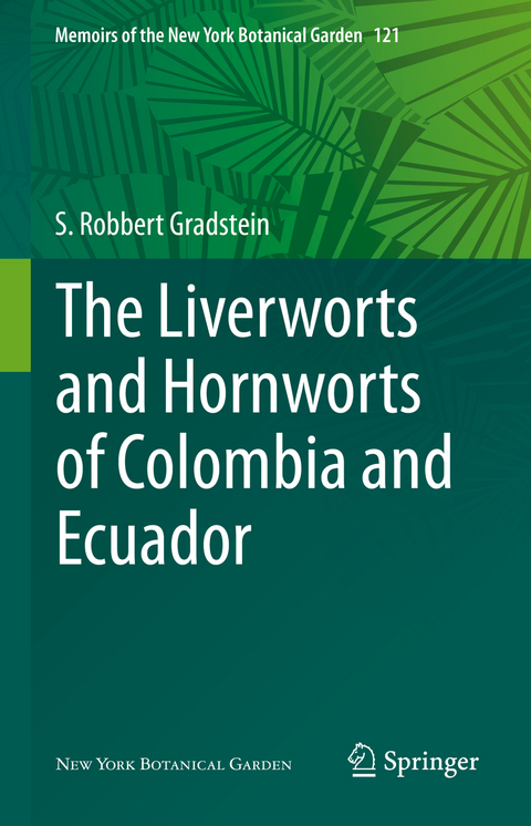 The Liverworts and Hornworts of Colombia and Ecuador - S. Robbert Gradstein