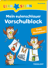 LERNSTERN. Mein eulenschlauer Vorschulblock. Erste Buchstaben - Julia Meyer