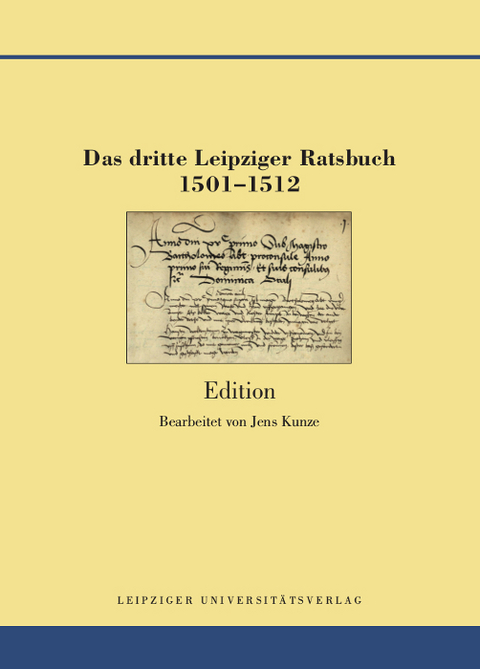 Das dritte Leipziger Ratsbuch 1501-1512