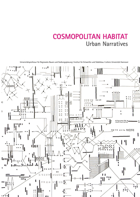 Cosmopolitan Habitat - Urban Narratives - Jörg Schröder, Riccarda Cappeller, Alissa Diesch