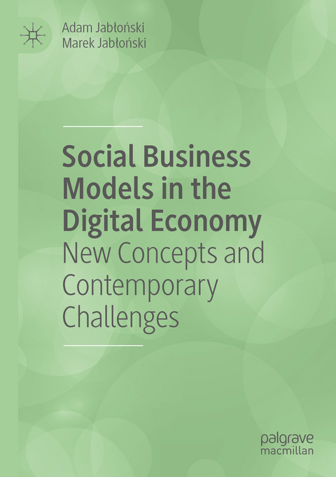 Social Business Models in the Digital Economy - Adam Jabłoński, Marek Jabłoński