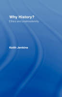 Why History? -  Keith Jenkins