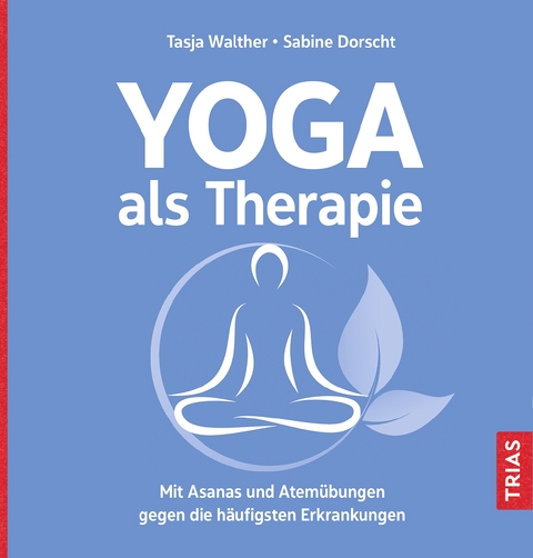 Yoga als Therapie - Tasja Walther, Sabine Dorscht