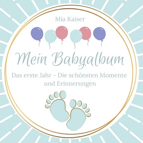 Mein Babyalbum - Mia Kaiser