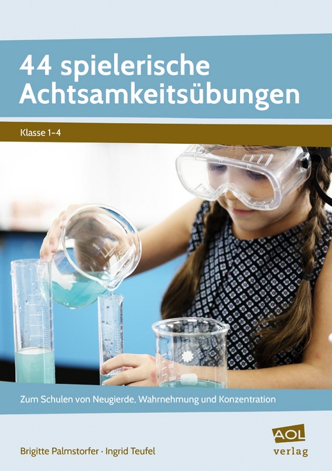 44 spielerische Achtsamkeitsübungen - Brigitte Palmstorfer, Ingrid Teufel