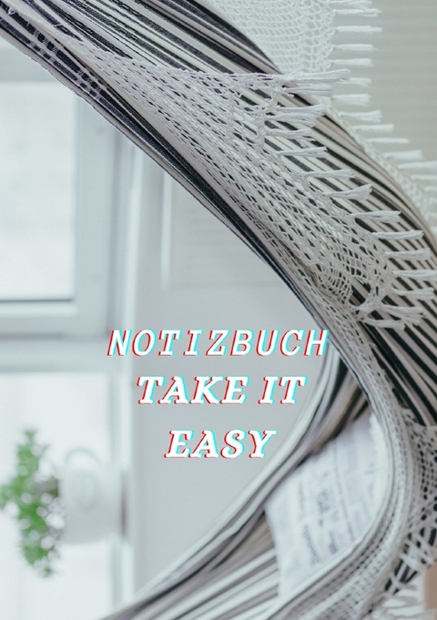 Notizbuch Take it easy - Kurt Richards