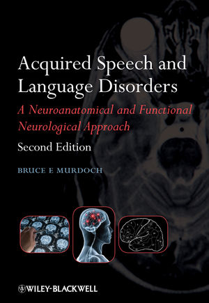 Acquired Speech and Language Disorders -  Bruce E. Murdoch
