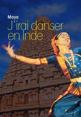 J'irai danser en Inde -  Maya (1965-....)