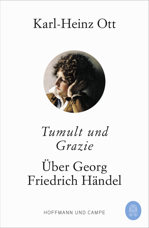 Tumult und Grazie - Karl-Heinz Ott