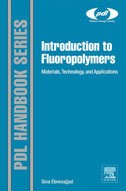 Introduction to Fluoropolymers -  Sina Ebnesajjad