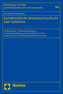 Kartellrechtliche Missbrauchsaufsicht über Gebühren - Ann-Katrin Siekemeier