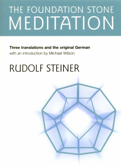 Foundation Stone Meditation -  Rudolf Steiner