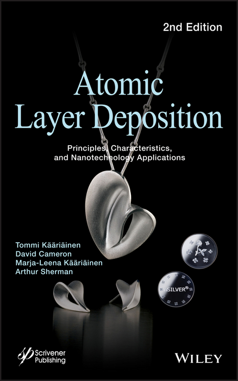 Atomic Layer Deposition - Tommi Kääriäinen, David Cameron, Marja-Leena Kääriäinen, Arthur Sherman