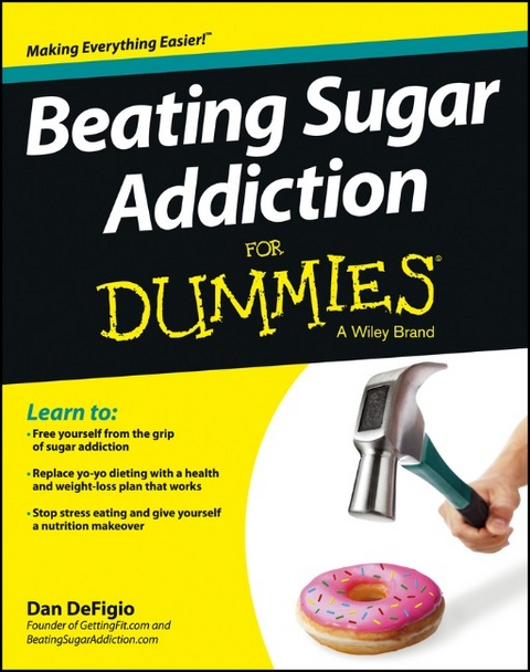 Beating Sugar Addiction For Dummies - Dan DeFigio