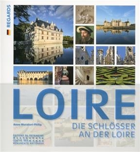 CHATEAUX DE LA LOIRE -LES- ALLEMAND -  MURATORI-PHILIP ANNE