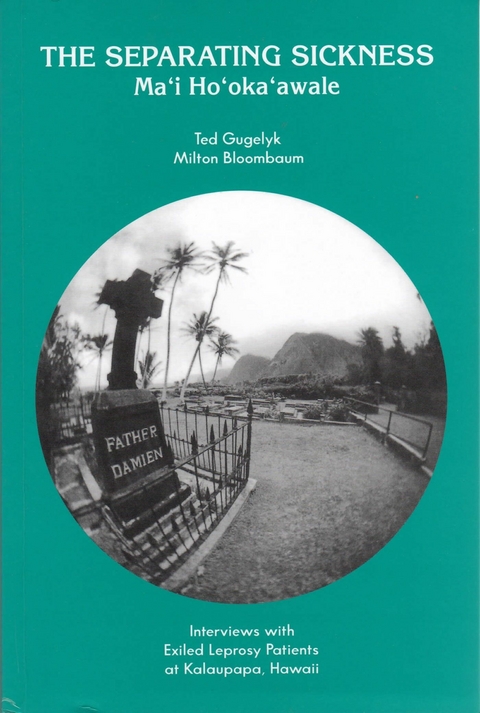 Separating Sickness - Ma'i Ho'oka'awale -  Milton Bloombaum,  Ted Gugelyk