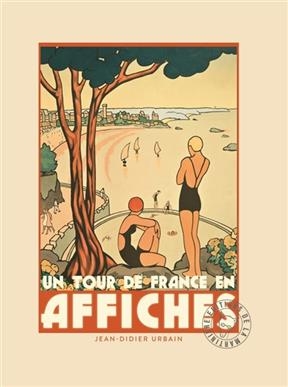 Un tour de France en affiches - Jean-Didier (1951-....) Urbain