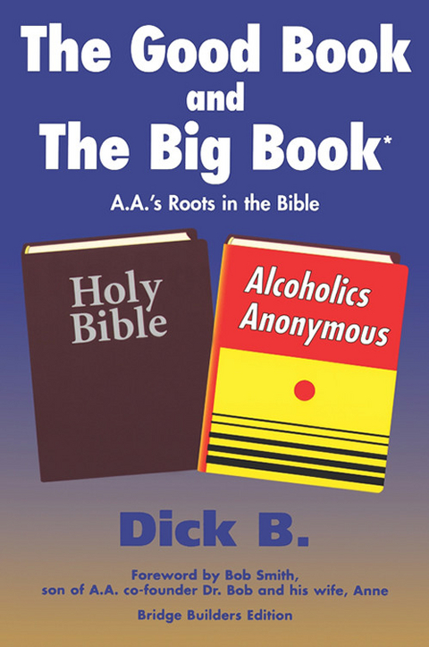 Good Book and The Big Book -  Dick B.