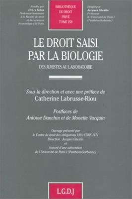 Le droit saisi par la biologie : des juristes au laboratoire -  LABRUSSE-RIOU C