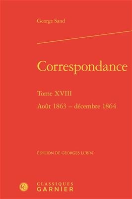 Correspondance. Tome XVIII - George Sand