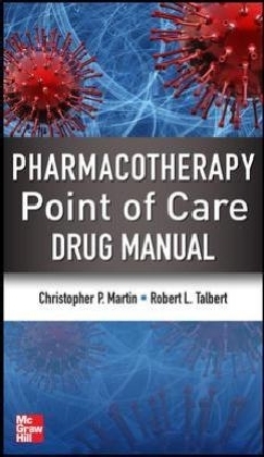 Pharmacotherapy Bedside Guide -  Christopher P. Martin,  Robert L. Talbert