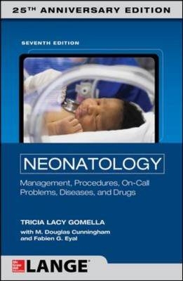 Neonatology 7th Edition -  M. Douglas Cunningham,  Tricia Lacy Gomella