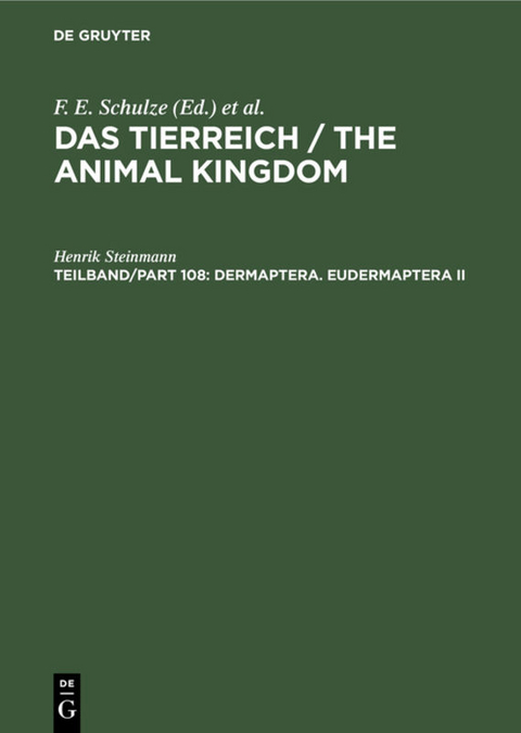 Das Tierreich / The Animal Kingdom / Dermaptera. Eudermaptera II - Henrik Steinmann