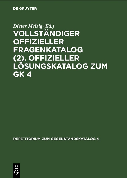 Vollständiger Offizieller Fragenkatalog (2). Offizieller Lösungskatalog zum GK 4 - 