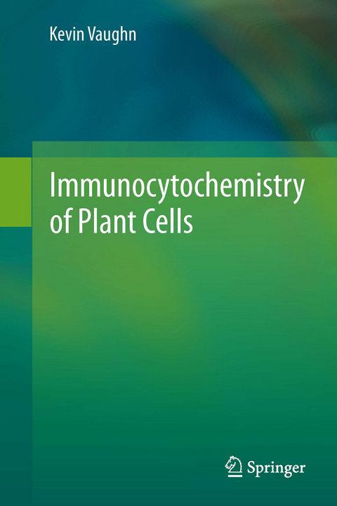 Immunocytochemistry of Plant Cells -  Kevin Vaughn