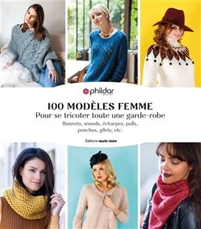 100 MODELES FEMMES POUR SE TRICOTER -  Phildar