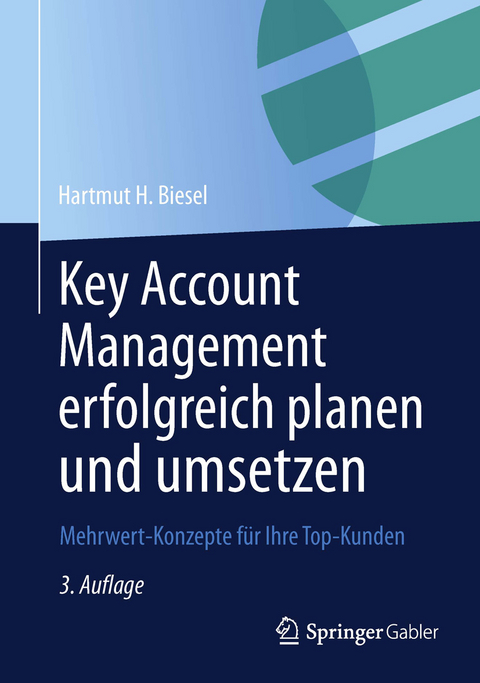 Key Account Management erfolgreich planen und umsetzen -  Hartmut Biesel