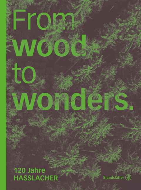 From wood to wonders - Monika Czernin