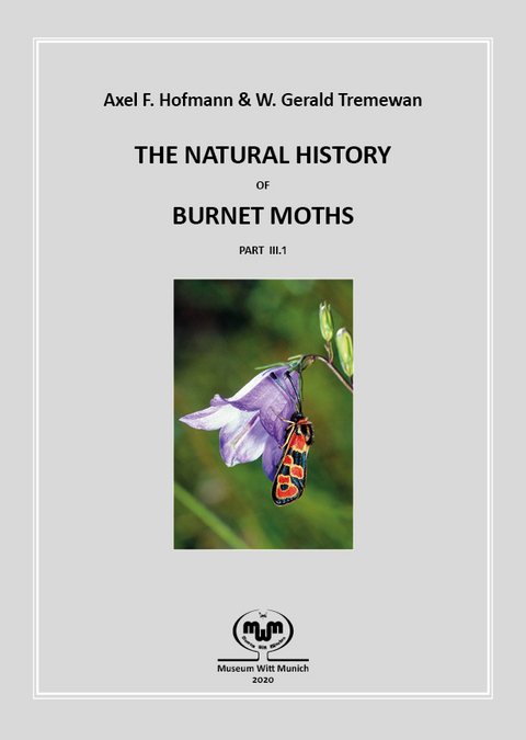 The Natural History of Burnet Moths (Zygaena Fabricius, 1775) (Lepidoptera: Zygaenidae) - Axel Hofmann, Gerald W. Tremevan