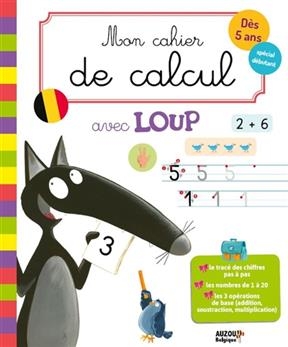 Mon cahier de calcul avec Loup : dès 5 ans, spécial débutant -  Lallemand Orianne,  Thuillier Éléonore