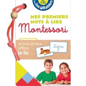 Les incollables : mes premiers mots à lire Montessori : je joue, je trace, j'efface... je lis
