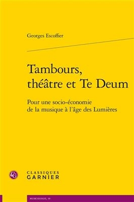 Tambours, Theatre Et Te Deum - GEORGES ESCOFFIER