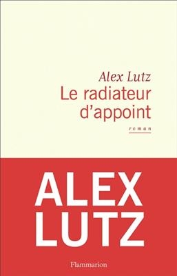 Le radiateur d'appoint - Alex Lutz