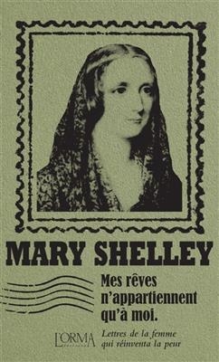 MES REVES N APPARTIENNENT QU A MOI -  Shelley Mary