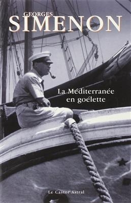 MEDITERRANEE EN GOELETTE (LA) -  SIMENON GEORGES