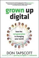 Grown Up Digital: How the Net Generation is Changing Your World -  Don Tapscott