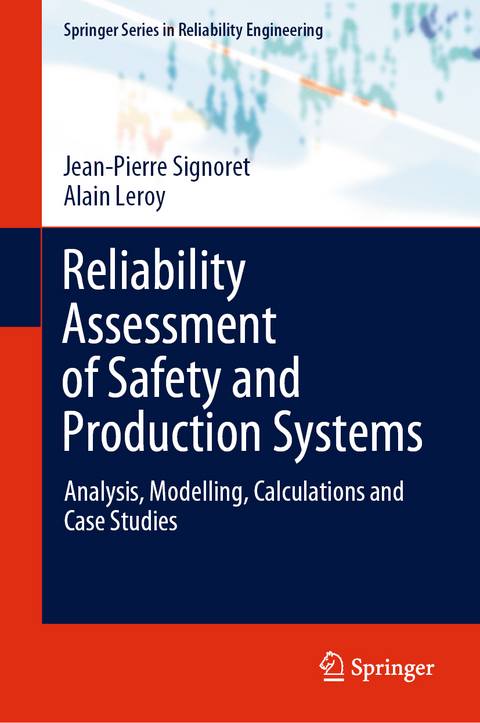 Reliability Assessment of Safety and Production Systems - Jean-Pierre Signoret, Alain Leroy