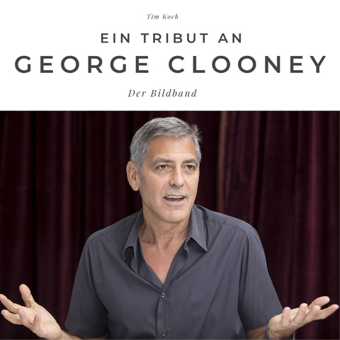 Ein Tribut an George Clooney - Tim Koch