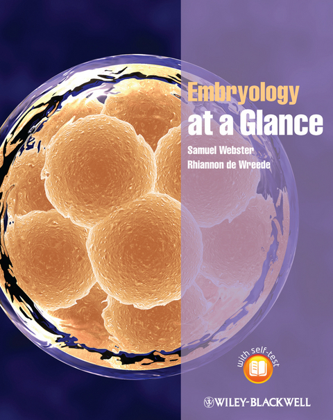 Embryology at a Glance -  Samuel Webster,  Rhiannon de Wreede