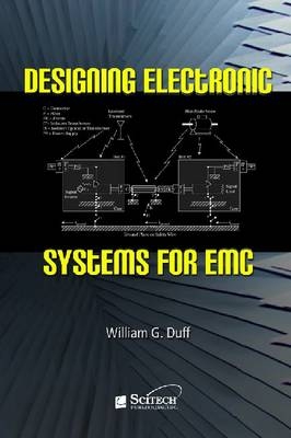 Designing Electronic Systems for EMC -  Duff William G. Duff