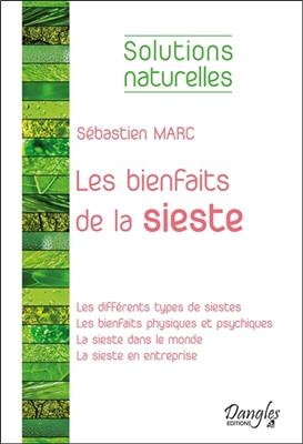 Les bienfaits de la sieste - Sébastien (1977-....) Marc
