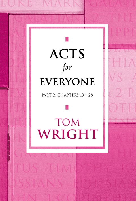 Acts for Everyone Part 2 - Tom Wright