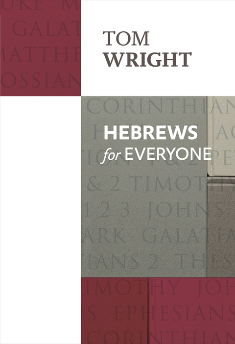 Hebrews for Everyone - Tom Wright