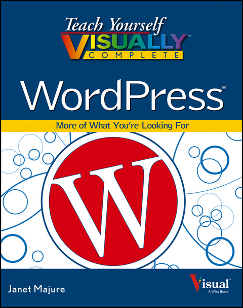 Teach Yourself VISUALLY Complete WordPress -  Janet Majure