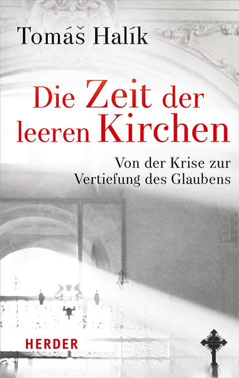 Die Zeit der leeren Kirchen - Tomáš Halík