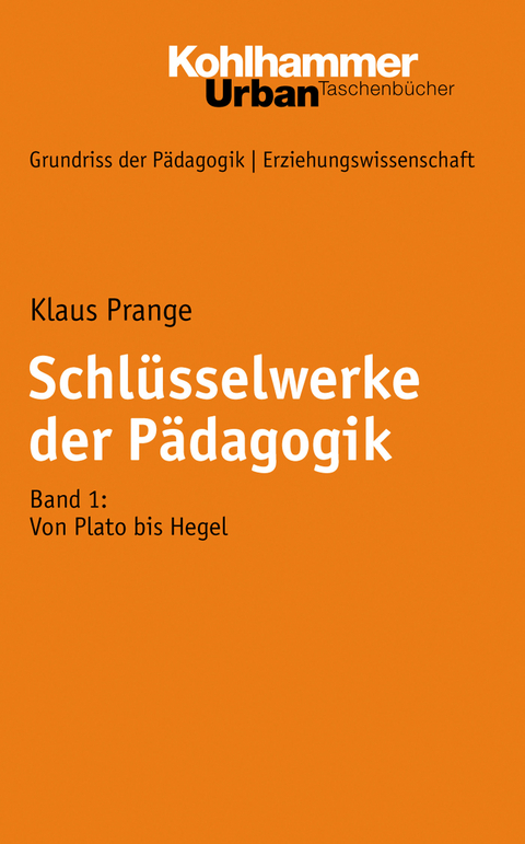 Schlüsselwerke der Pädagogik - Klaus Prange